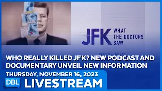 Who Really Killed John F. Kennedy? - DBL | Nov. 16, 2023