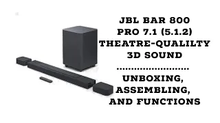 Unboxing JBL Bar 800 Pro!!! 🔥🔥🔥. Assembling and Functions🎼🎼🎼