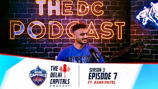 The Delhi Capitals Podcast - S03 Ep 07: The true All-round show with Axar Patel