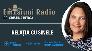 Relația cu sinele - Dr. Cristina Benga