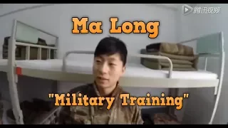 Ma Long at "Military Training"