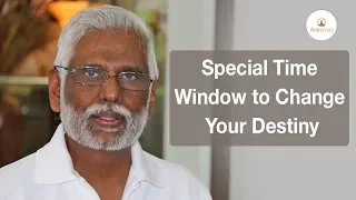 Special Time Window to Change Your Destiny