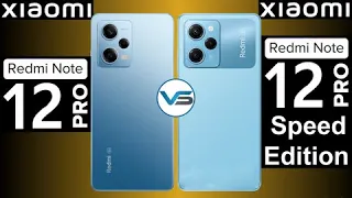 Xiaomi Redmi Note 12 Pro 5G VS Xiaomi Redmi Note 12 Pro 5G Speed Edition