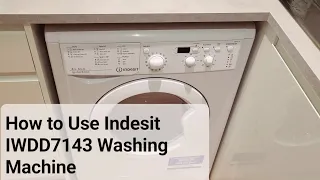 Quick Wash!!! How to Use Indesit IWDD7143