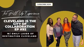 Cleveland Is The City Of Collaboration EP #92 W/ Emily Lauer Of Destination Cleveland