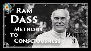 Ram Dass | Methods to Consciousness Part 3 [Black Screen/No Music]