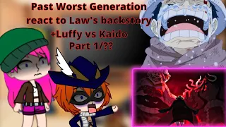 Past Supernovas+Boa Hancock react to Law's backstory+Luffy vs Kaido Part 1/?|Slight Spoilers|