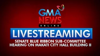 Livestream: Senate hearing on Makati City Hall Building 2