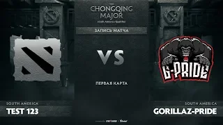 Test 123 vs Gorillas-Pride, Game 1, SA Qualifiers The Chongqing Major