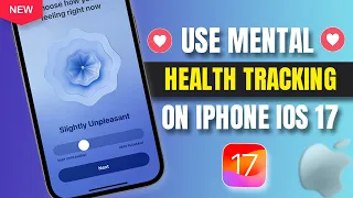 How To Use Mental Health Tracking on iPhone iOS 17