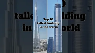 Top 10 tallest building in the world #top10 #shortsviral #shorts #shortvideo