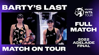 Ash Barty's LAST EVER match on Tour ❤️‍🩹 Adelaide 2022 Final vs. Elena Rybakina in full!