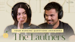 Tay & Taylor Lautner: Your Nursing Questions Answered