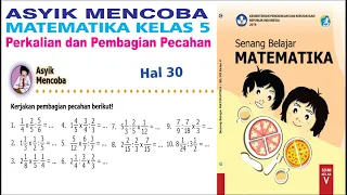 Asyik Mencoba Matematika Kelas 5 Halaman 30 - Cara Menghitung Perkalian Dan Pembagian Pecahan