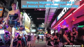 Pattaya Nightlife, Pattaya Soi 6, Soi Honey, Soi Boukhao, Pattaya City