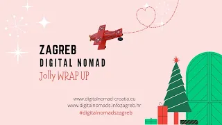Zagreb Digital Nomad Jolly Wrap Up 2021