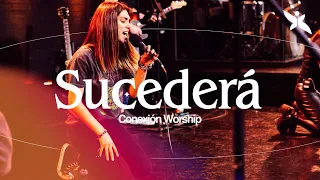 Sucederá (Grupo Grace) | Grupo Conexión - Set de adoración