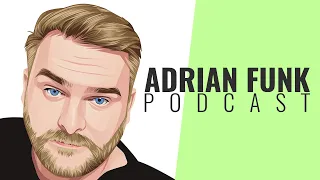 ADRIAN FUNK | Podcast - June 2023 (#24)