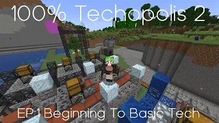 100% Techopolis 2 (Modded Minecraft) Ep:1 (Beginning to Basic Tech)