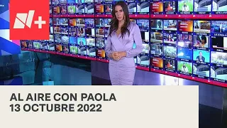 Al Aire con Paola I Programa Completo 13 Octubre 2022