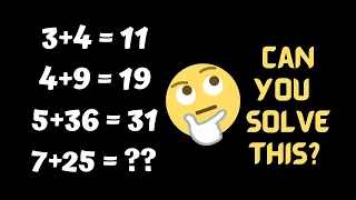 3+4=11 4+9=19 5+36=31 7+25=?? Can you solve this logical Maths Reasoning Puzzle?