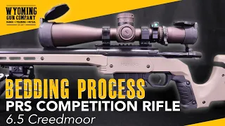 6.5 Creedmoor PRS Competition Rifles: Bedding Process for Accuracy with High-Precision Components