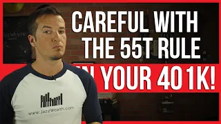Things to know about the 55t rule and your 401k