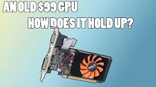 How Does a $99 Budget GPU From 2012 Perform Today?