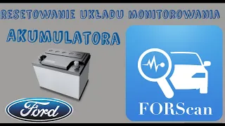 Resetowanie układy monitorowania akumulatora Forscan + ELM 327  - Ford Fiesta mk7 2013