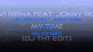 HandsUp - Reviews 24# / Javi Reina Feat. Jonny Rose - My Time (DJ THT Edit)