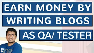 Earn Money by Technical Blogging for QA