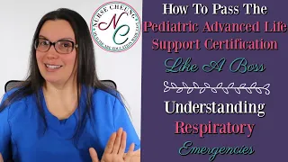 HOW TO PASS THE PEDIATRIC ADVANCED LIFE SUPPORT CERT (PALS) LIKE A BOSS | RESPIRATORY EMERGENCIES