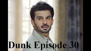 Dunk Episode 30 teaser || dunk drama || ary digital