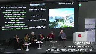 Nandita Shah  |  Gender & Cities 2018  |  Panel II: “The Transformative City”