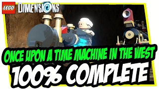 LEGO DIMENSIONS - Once Upon A Time Machine In The West - 100% COMPLETE WALKTHROUGH