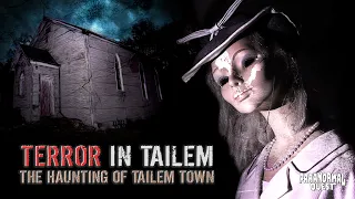 TERROR in Tailem (The Haunting of Tailem Town) ||  Paranormal Quest®