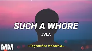 JVLA - Such a Whore {Stellular Remix} (Lyrics & Terjemahan Indonesia)
