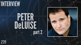 239: Peter DeLuise Part 2, Writer, Producer and Director, Stargate (Interview)