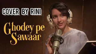 Ghodey Pe Sawaar - Qala | Music By Amit Trivedi | Cover By Rini #ghodepesawar #qala #amittrivedi