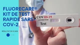 FLUORECARE® KIT DE TEST RAPIDE SARS-COV-2 - RÉSULTAT EN 15 MIN