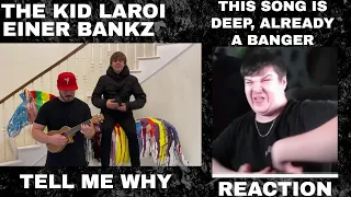 The Kid Laroi x Einer Bankz - Tell Me Why [Acoustic] REACTION