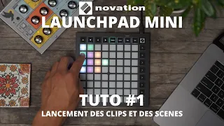 NOVATION LAUNCHPAD MINI - TUTO #1 : lancement des clips et des scenes (vidéo de La Boite Noire)