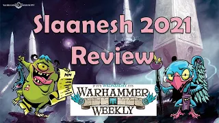 Warhammer Weekly 02242021 - New Slaanesh Battletome Review