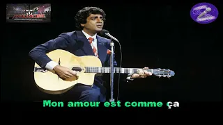 Karaoké Enrico Macias - Mon amour à moi (il est comme le soleil) (dévocalisé+choeurs originaux)