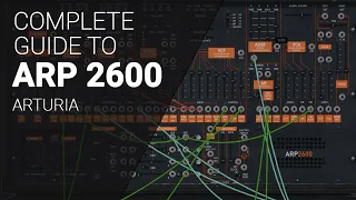 Arturia V collection ARP 2600, complete guide walkthrough tutorial.