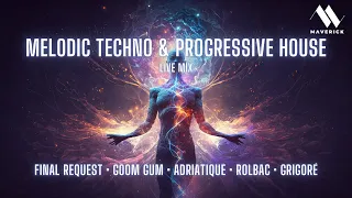 Melodic Techno & Progressive House Mix | Final Request, Goom Gum, Adriatique, Rolbac | MAVERICK