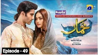 Khumar Episode 49 [Eng Sub] Digitally Presented by Happilac Paints - 27th April 2024 - Har Pal Geo