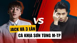 JACK Và 3 Lần Cà Khịa SƠN TÙNG M-TP: Đúng Là Kẻ Thấp Kém Thường Hay Ganh Tị Người Khác