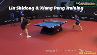Lin Shidong & Xiang Peng Training | 2022 WTT Contender Muscat
