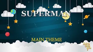 SUPERMAN - Main Theme | Lullaby Version By John Williams | Warner Bros.